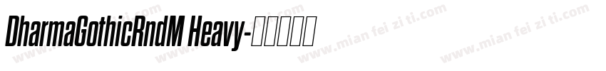 DharmaGothicRndM Heavy字体转换